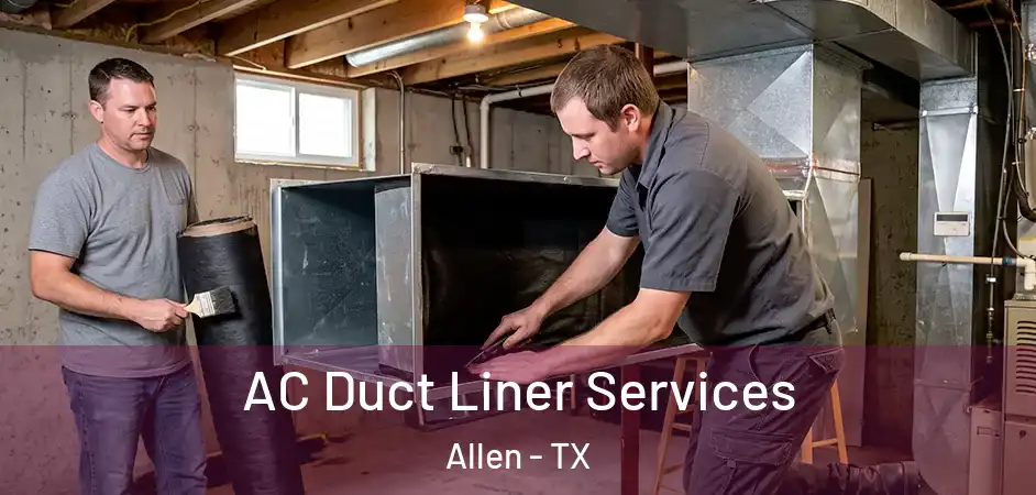  AC Duct Liner Services Allen - TX