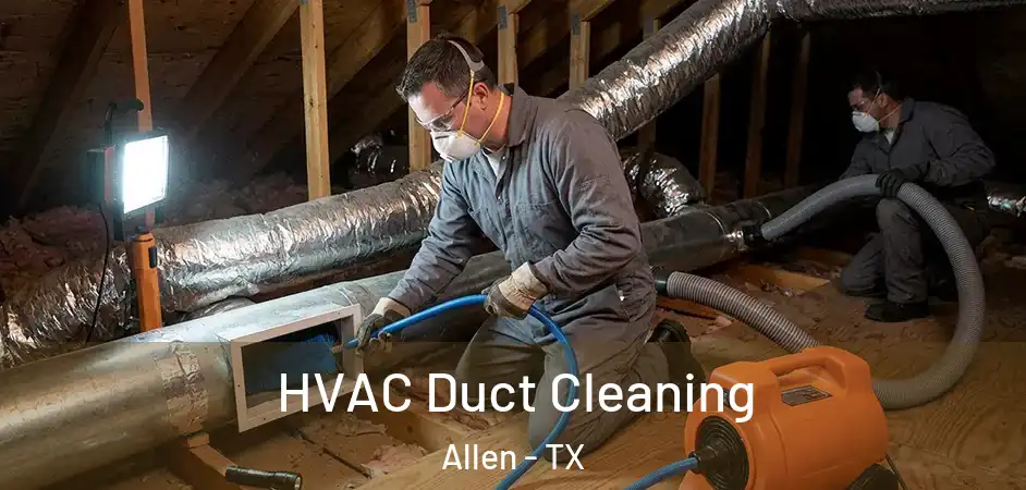 HVAC Duct Cleaning Allen - TX