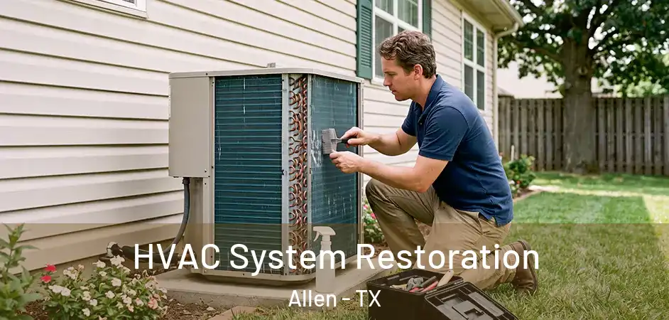  HVAC System Restoration Allen - TX